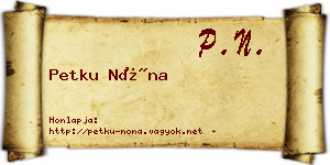 Petku Nóna névjegykártya